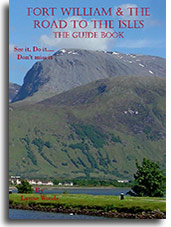 Fort William and the road to the Isles guide book by Lynne Woods